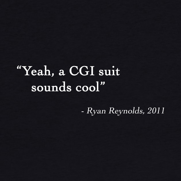 Ryan Reynolds Quote by DesignedByFreaks